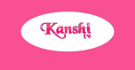 Watch online TV channel «Kanshi TV» from :country_name